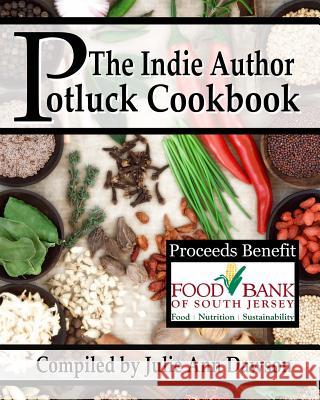 The Indie Author Potluck Cookbook Julie Ann Dawson Marie Long Monica L 9781512040944 Createspace - książka