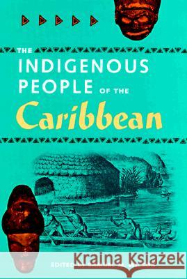 The Indigenous People of the Caribbean Samuel M. Wilson Jerald T. Milanich 9780813015316 University Press of Florida - książka