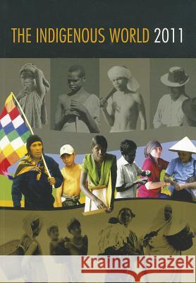 The Indigenous World 2011 Kathrin Wessendorf 9788791563973 IWGIA - książka