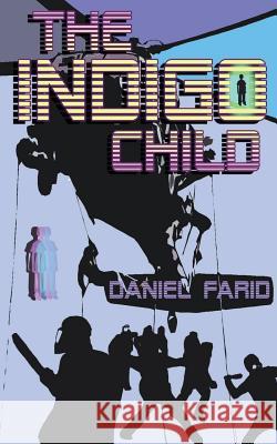 The Indigo Child Daniel Farid 9781523313273 Createspace Independent Publishing Platform - książka