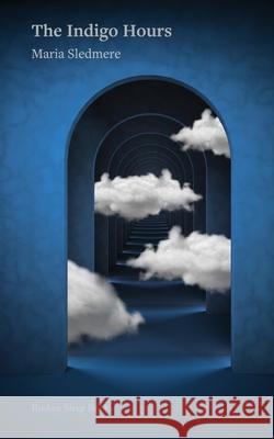 The Indigo Hours Maria Sledmere 9781917617413 Broken Sleep Books - książka