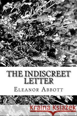 The Indiscreet Letter Eleanor Hallowell Abbott 9781984267306 Createspace Independent Publishing Platform - książka