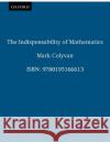 The Indispensability of Mathematics Mark Colyvan 9780195166613 Oxford University Press, USA