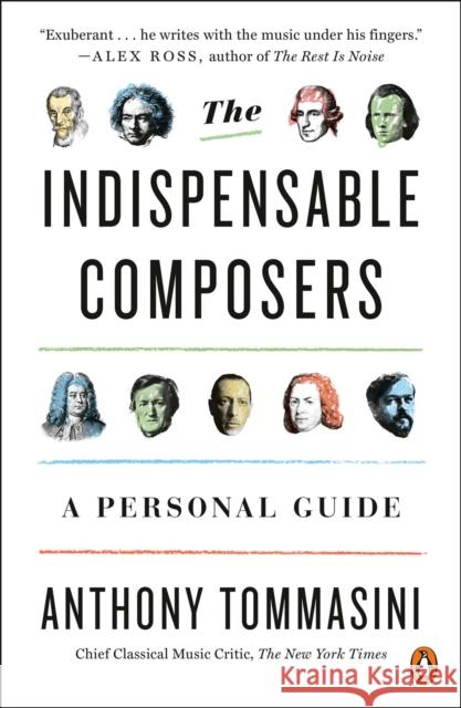 The Indispensable Composers: A Personal Guide Tommasini, Anthony 9780143111085 Penguin Books - książka