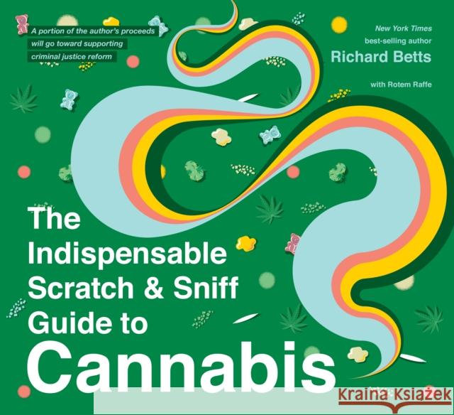 The Indispensable Scratch & Sniff Guide To Cannabis Richard, Jr. Betts 9780358129578 Houghton Mifflin Harcourt Publishing Company - książka