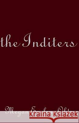 The Inditers: (The Story of Holly Harper and Zane Devout) Megan Earlene Olds 9781548652005 Createspace Independent Publishing Platform - książka
