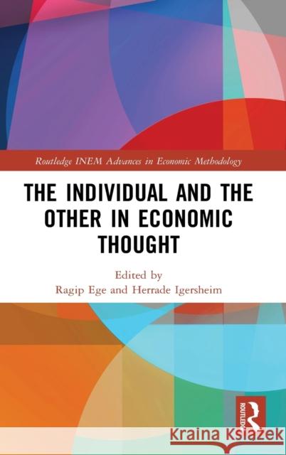 The Individual and the Other in Economic Thought Ragip Ege Herrade Igersheim Ragip Ege 9781138080706 Routledge - książka