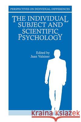 The Individual Subject and Scientific Psychology Jaan Valsiner 9781489922410 Springer - książka