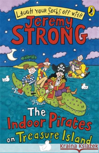 The Indoor Pirates On Treasure Island Jeremy Strong 9780141324371 Penguin Random House Children's UK - książka