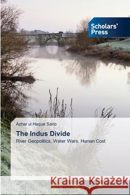 The Indus Divide Sario, Azhar ul Haque 9786206772323 Scholars' Press - książka