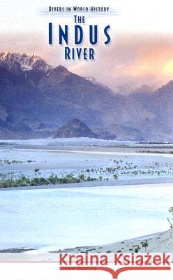 The Indus River Shane Mountjoy Tim McNeese 9780791082430 Chelsea House Publications - książka