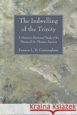 The Indwelling of the Trinity Francis L. B. Cunningham 9781606082546 Wipf & Stock Publishers - książka