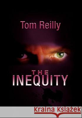 The Inequity Tom Reilly 9781425786205 Xlibris Corporation - książka
