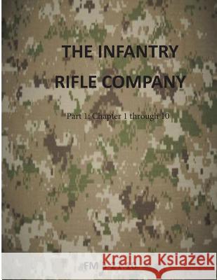 The Infantry Rifle Company: FM 3-21.10 Department of the Army 9781499297485 Createspace - książka