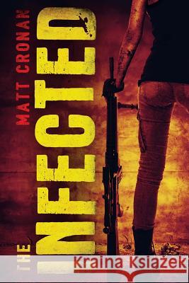 The Infected Matt Cronan 9781925493054 Severed Press - książka