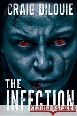 The Infection Craig Dilouie, Joe McKinney 9798538059393 Independently Published - książka