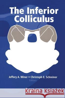 The Inferior Colliculus Jeffery a. Winer Christoph E. Schreiner 9781461499411 Springer - książka