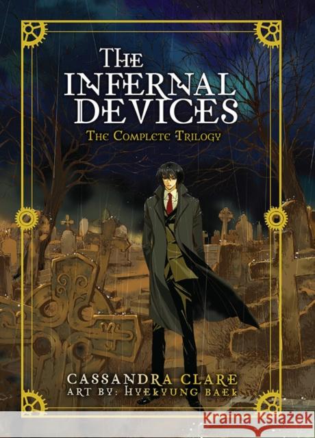 The Infernal Devices: The Complete Trilogy Cassandra Clare Hyekyung Baek 9781975349844 Little, Brown & Company - książka