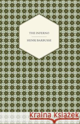 The Inferno Henri Barbusse 9781447479031 Read Books - książka