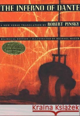 The Inferno of Dante: A New Verse Translation, Bilingual Edition Dante Alighieri                          Michael Mazur Robert Pinsky 9780374525316 Farrar Straus Giroux - książka