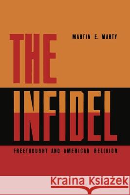 The Infidel Martin E. Marty 9781614275848 Martino Fine Books - książka