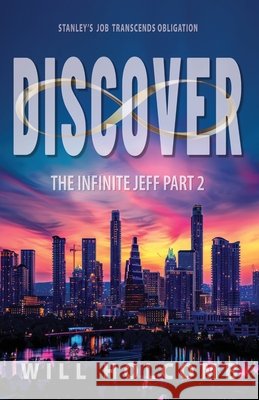 The Infinite Jeff - A Parable of Change: Part 2: Discover a New World Gomez, Jose 9780991631117 Havens Publishing - książka