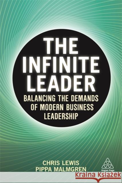 The Infinite Leader: Balancing the Demands of Modern Business Leadership Lewis, Chris 9781789666496 Kogan Page - książka