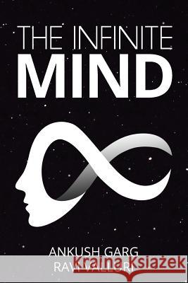 The Infinite Mind Ankush Garg                              Ravi Valluri 9781644293676 Notion Press, Inc. - książka