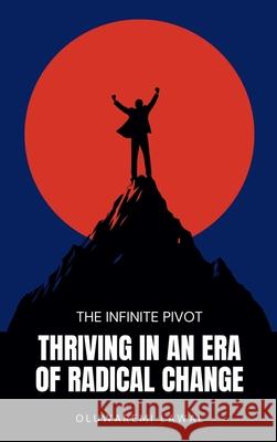 The Infinite Pivot: Thriving In An Era Of Radical Change Oluwaremi Lawal 9789328112756 Plexity Digital - książka