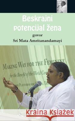 The Infinite Potential Of Women: Jaipur Speech: (Croatian Edition) Sri Mata Amritanandamayi Devi 9781680373295 M.A. Center - książka