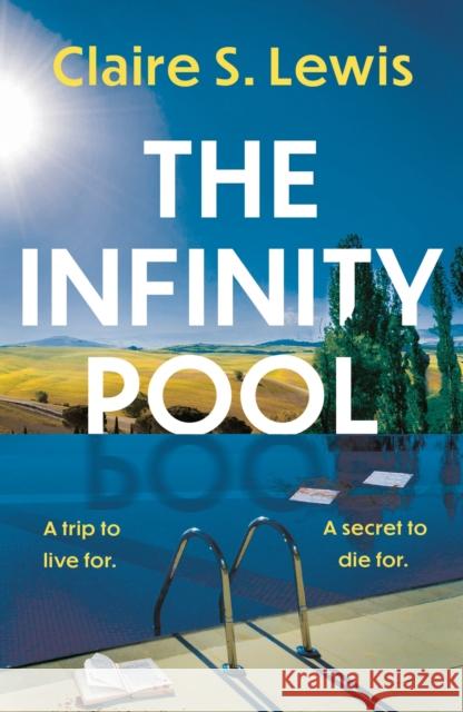 The Infinity Pool Claire S. Lewis 9781800246195 Bloomsbury Publishing PLC - książka