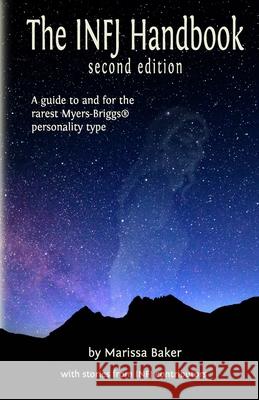 the Infj Handbook: A Guide to and for the Rarest Myers-Briggs Persona Marissa Baker 9781079928341 Independently Published - książka