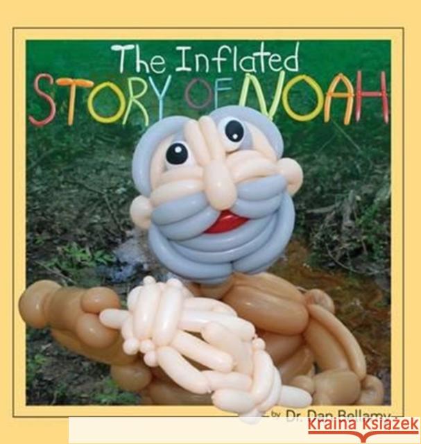The Inflated Story of Noah Dan Bellamy 9780997903911 Christopher Daniel Bellamy - książka