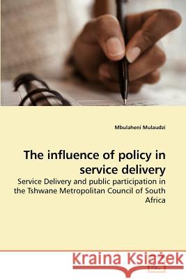 The influence of policy in service delivery Mulaudzi, Mbulaheni 9783639201857 VDM Verlag - książka