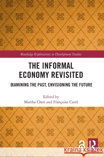 The Informal Economy Revisited: Examining the Past, Envisioning the Future  9780367513894 Routledge - książka