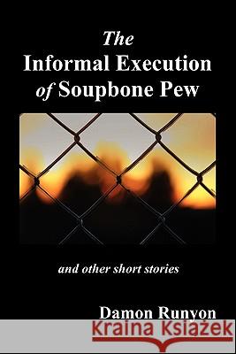 The Informal Execution of Soupbone Pew Damon Runyon 9781849026239 Benediction Classics - książka