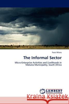 The Informal Sector Farai Mtero 9783844380095 LAP Lambert Academic Publishing - książka