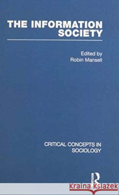 The Information Society Robin Mansell   9780415443081 Taylor & Francis - książka