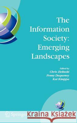 The Information Society: Emerging Landscapes: Ifip International Conference on Landscapes of Ict and Social Accountability, Turku, Finland, June 27-29 Zielinski, Chris 9780387305271 Springer - książka