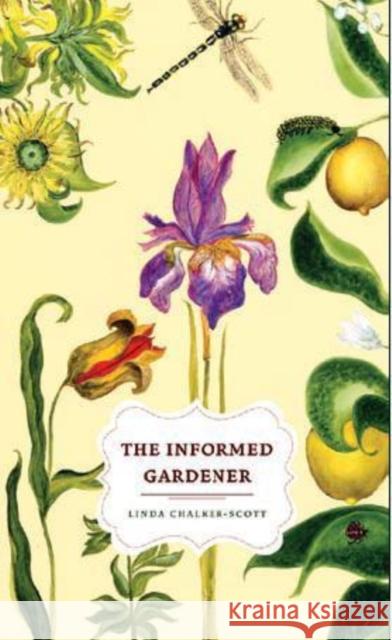 The Informed Gardener Linda K. Chalker-Scott 9780295996776 University of Washington Press - książka