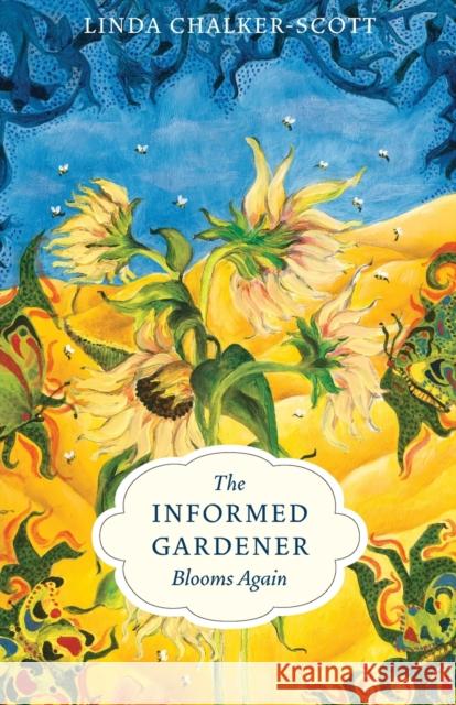 The Informed Gardener Blooms Again Linda Chalker-Scott 9780295990019 University of Washington Press - książka