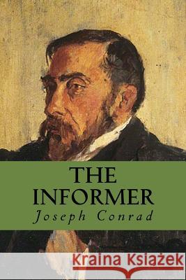The Informer Joseph Conrad 9781535360593 Createspace Independent Publishing Platform - książka