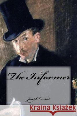 The Informer Joseph Conrad Yasmira Cedeno 9781537519319 Createspace Independent Publishing Platform - książka