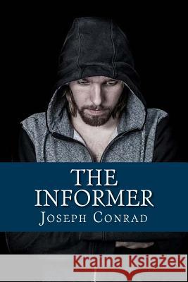 The Informer Joseph Conrad 9781544048338 Createspace Independent Publishing Platform - książka