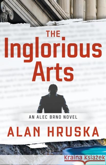 The Inglorious Arts: An Alec Brno Novel  9781945551406 Prospect Park Books - książka