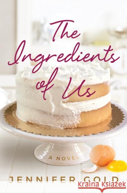 The Ingredients of Us Jennifer Gold 9781542042673 Lake Union Publishing - książka