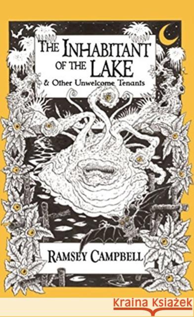 The Inhabitant of the Lake: And Other Unwelcome Tenants Ramsey Campbell 9781786363220 PS Publishing - książka