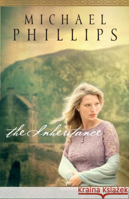 The Inheritance Michael Phillips 9780764217487 Bethany House Publishers - książka