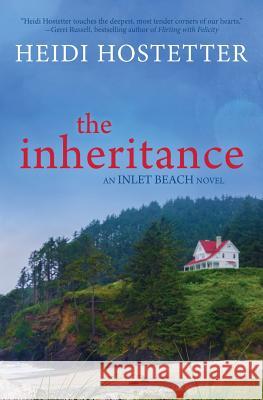 The Inheritance Heidi Hostetter 9780996133708 Tall Cedar Press - książka