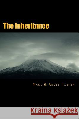 The Inheritance Mark &. Angie Harper Tim W. Harper Tom R. Chicon 9781493658732 Createspace - książka